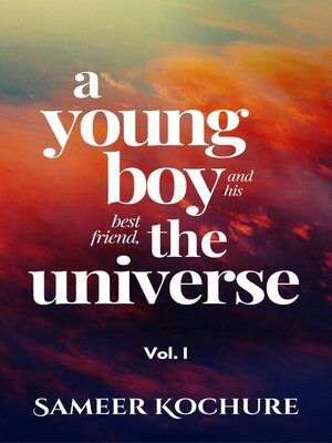 cover image of A Young Boy and His Best Friend, the Universe. Volume 1